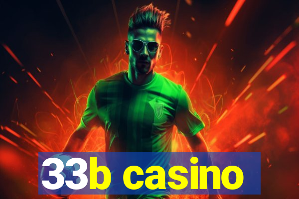 33b casino